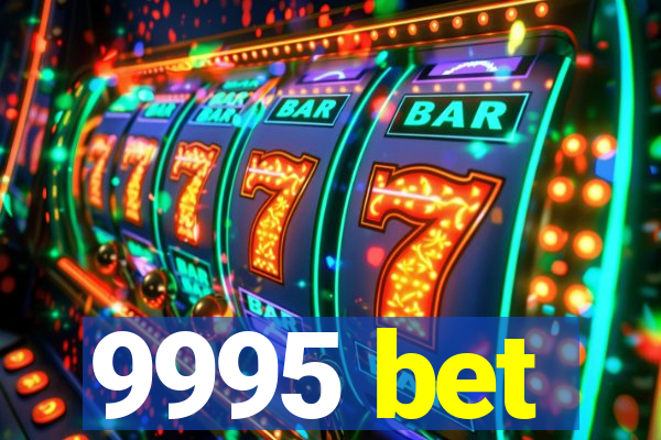 9995 bet